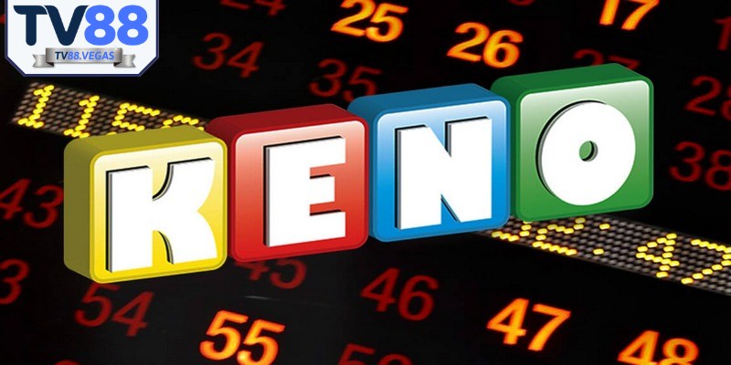 Keno là một trong những trò chơi xổ số hiện đại hấp dẫn 