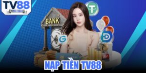 Nạp Tiền TV88