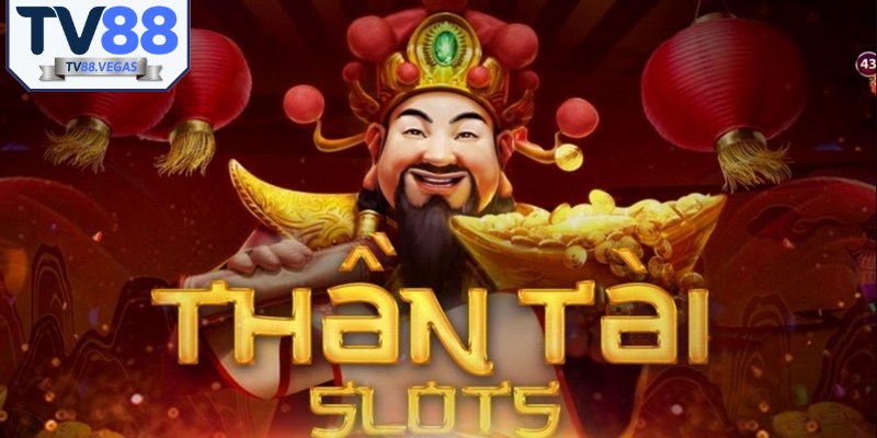 Nổ hũ Thần Tài là một tựa slot game ăn khách hiện nay 