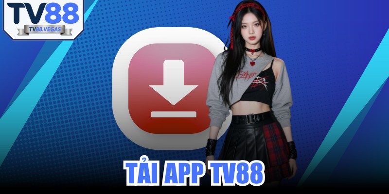 Tải App TV88